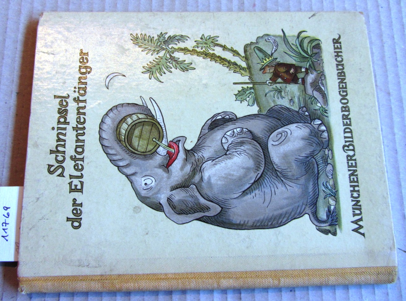 Faselhans, Julius:  Schnipsel der Elefantenjäger in Afrika. Eine Zwergengeschichte. ("Münchener Bilderbogenbücher", Reihe B, Band 1) 