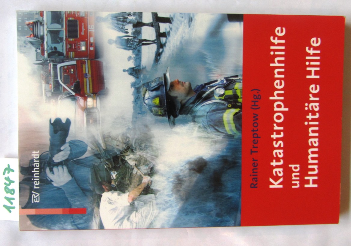 Treptow, Rainer (Hrsg.):  Katastrophenhilfe und Humanitäre Hilfe. 