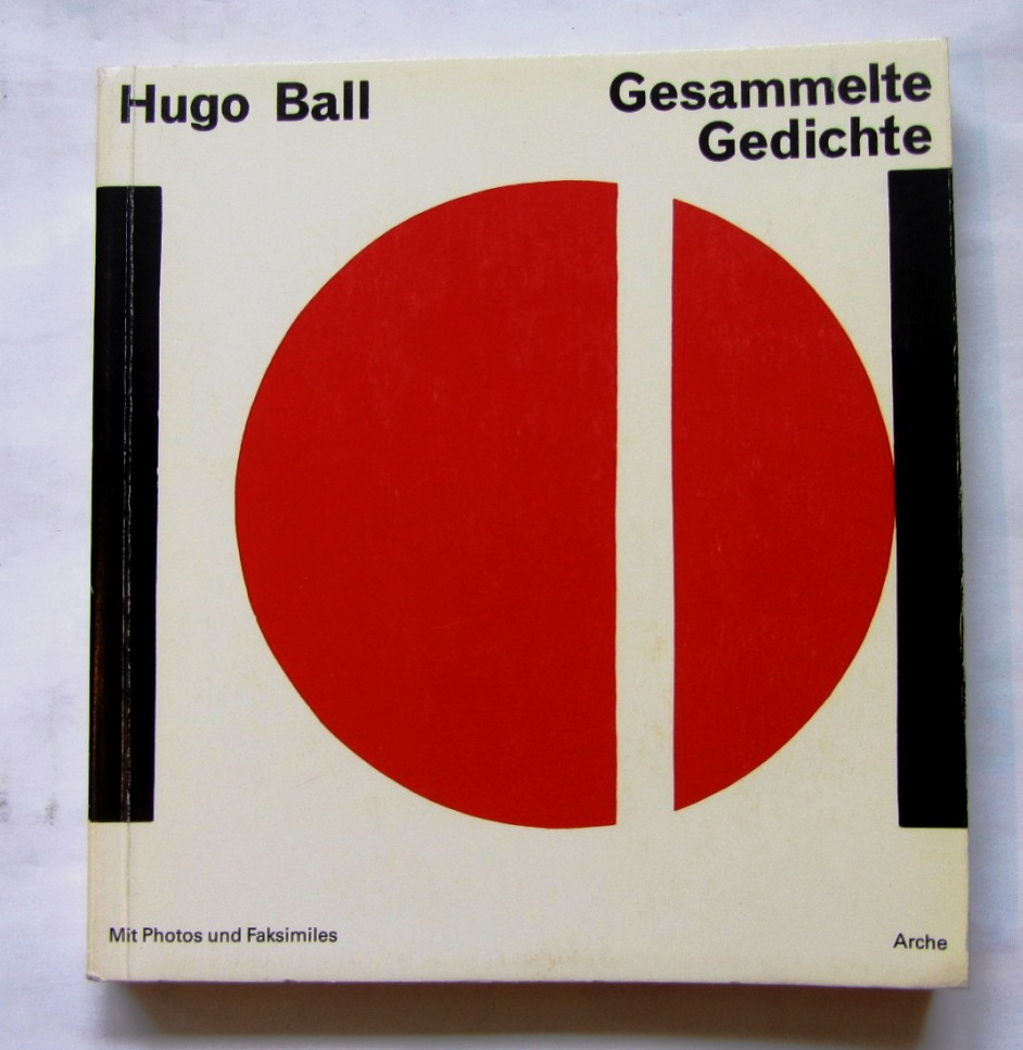 Ball, Hugo:  Gesammelte Gedichte. ("Sammlung Horizont") 