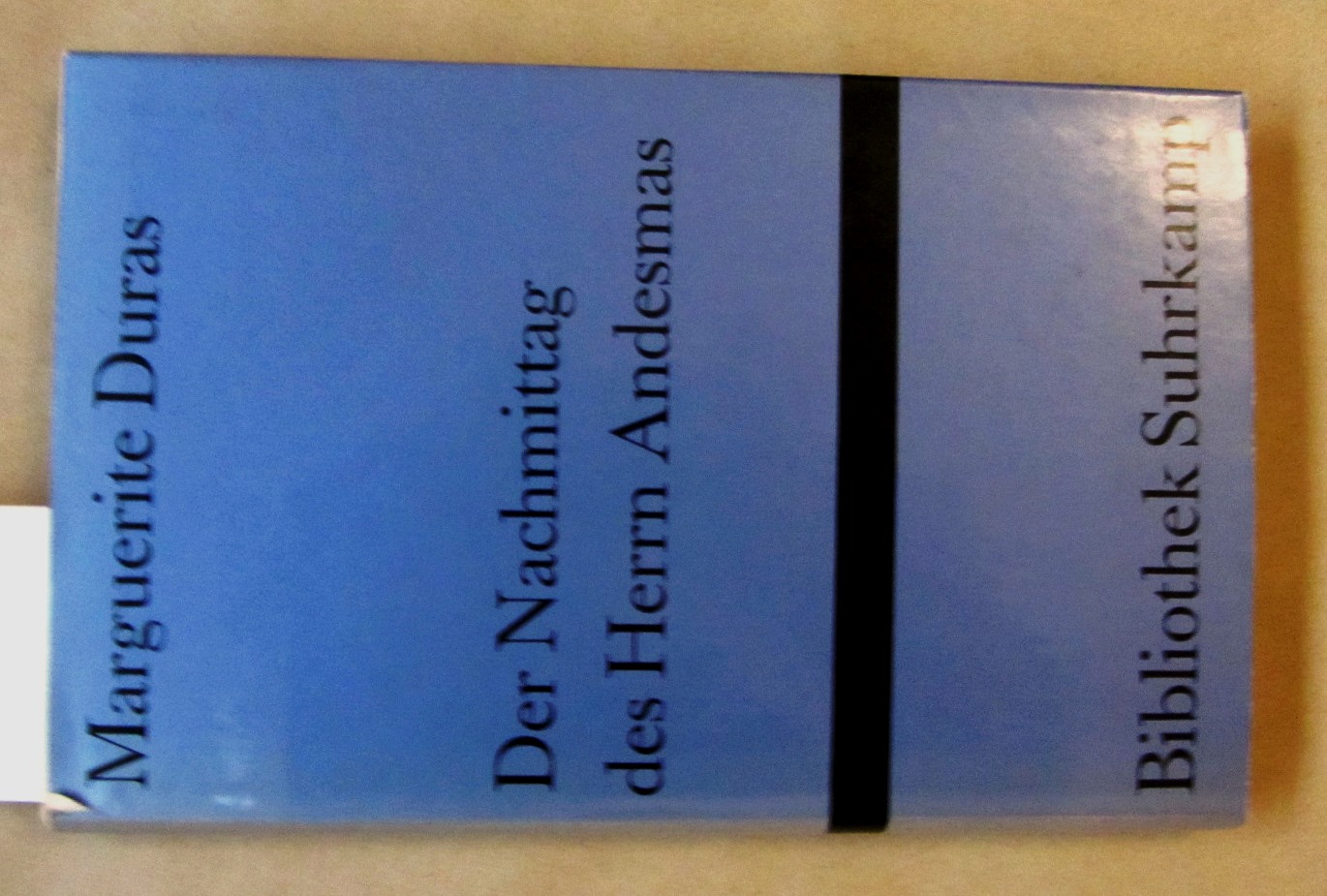 Duras, Marguerite:  Der Nachmittag des Herrn Andesmas. Aaus dem Französischen von Walter Boehlich. ("Bibliothek Suhrkamp", 109) 