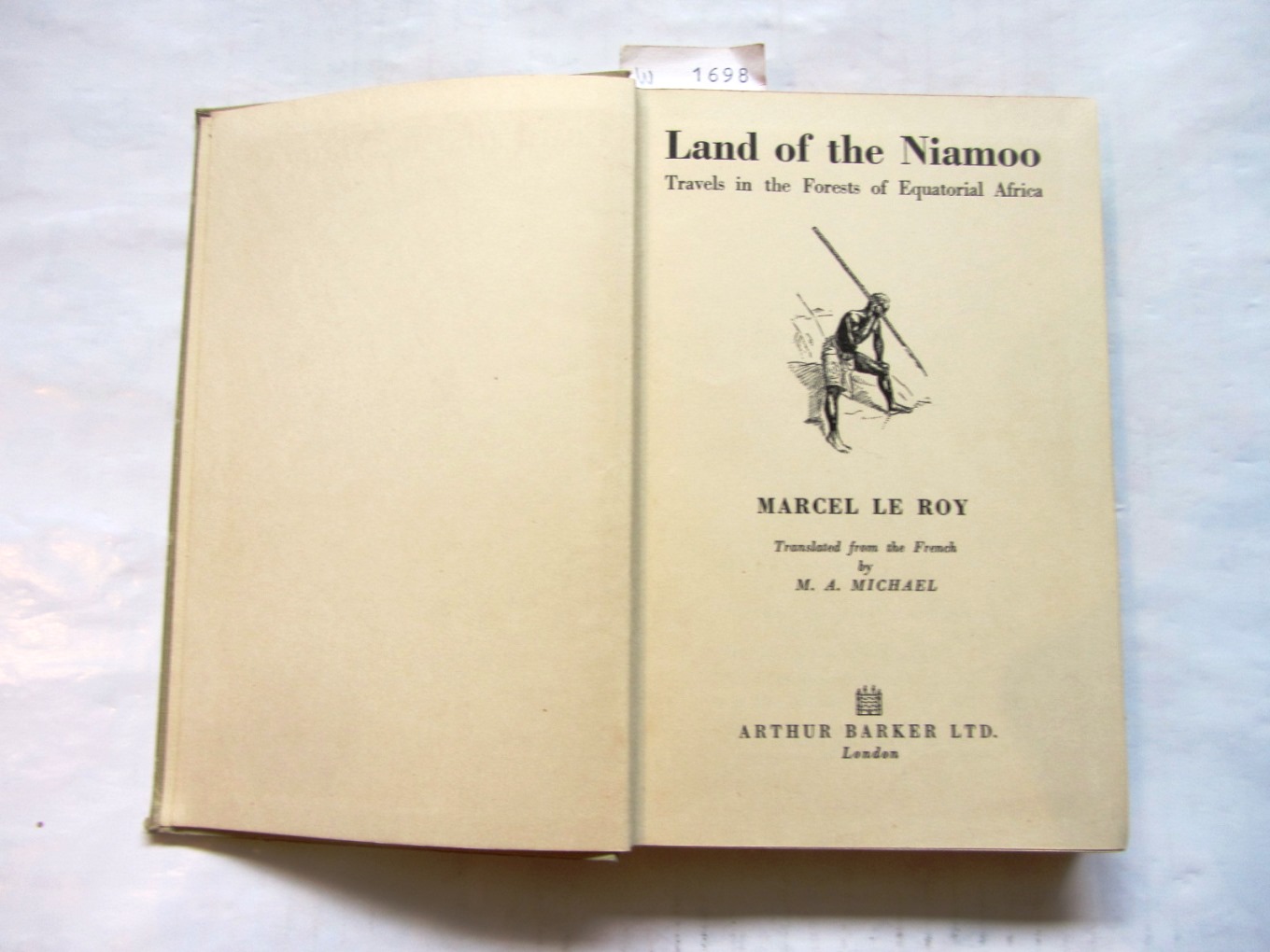 Le Roy, Marcel:  Land of the Niamoo. Travels in the Forests of Equatorial Africa. Translated from the French. 