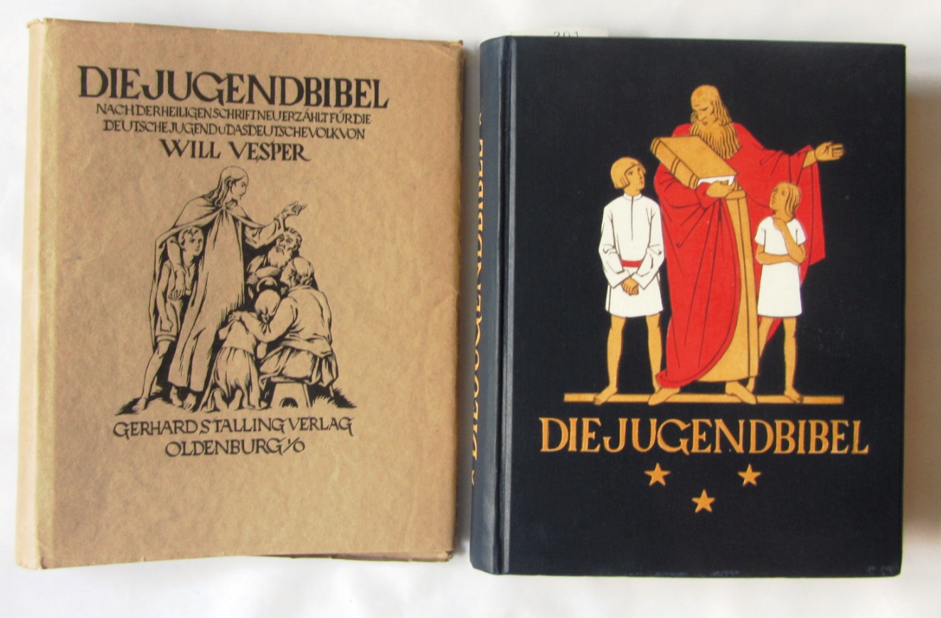 Vesper, Will:  Die Jugendbibel. Nach der Heiligen Schrift neu erzählt für die deutsche Jugend u. das deutsche Volk. 