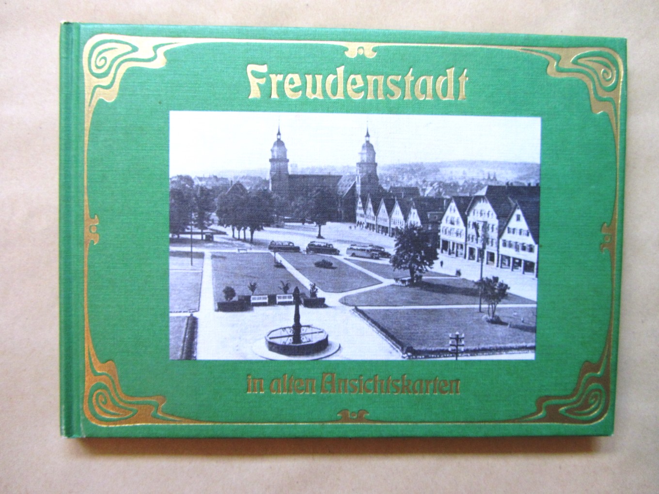 Hertel, Gerhard (Hrsg.):  Freudenstadt in alten Ansichtskarten. 