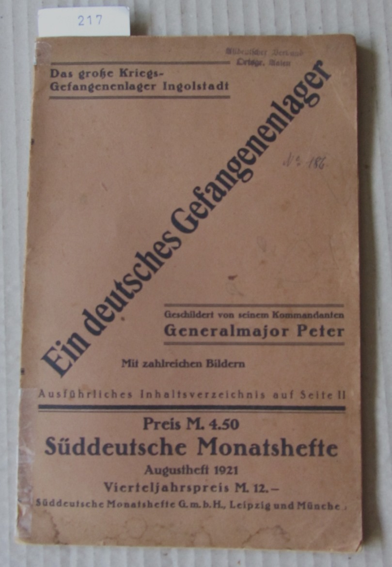 Peter (Generalmajor):  Ein deutsches Gefangenenlager. Das große Kriegs-Gefangenenlager Ingolstadt. Geschildert von seinem Kommandanten. 