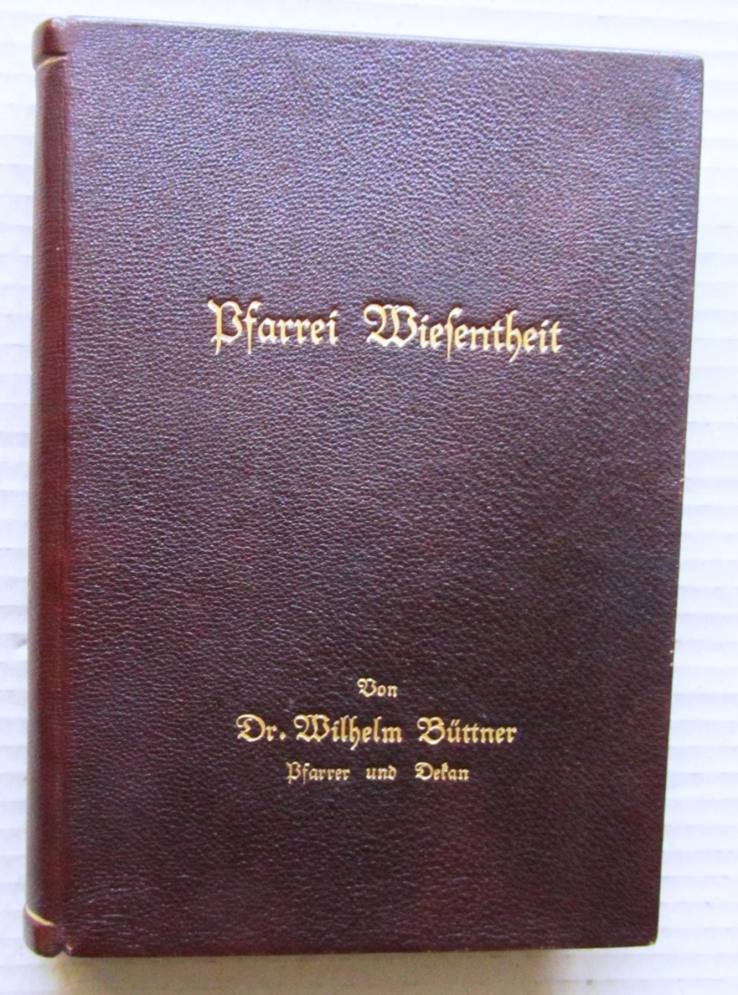 Büttner, Wilhelm:  Geschichte der Pfarrei Wiesentheid. 