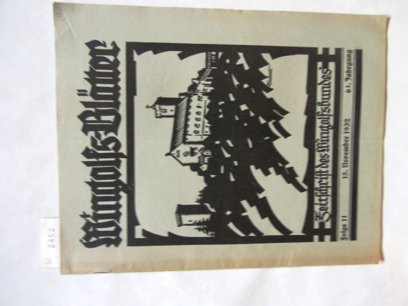 Verband Alter Wingolfiten (Hrsg.):  Wingolfs-Blätter. Zeitschrift des Wingolfsbundes. 61.Jg., Folge 11, 15.Nov. 1932. Einzelheft. 