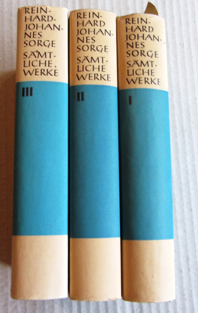 Sorge, Reinhard Johannes:  Werke. In drei Bänden. Eingeleitet und hrsg. von Hans Gerd Rötzer. 