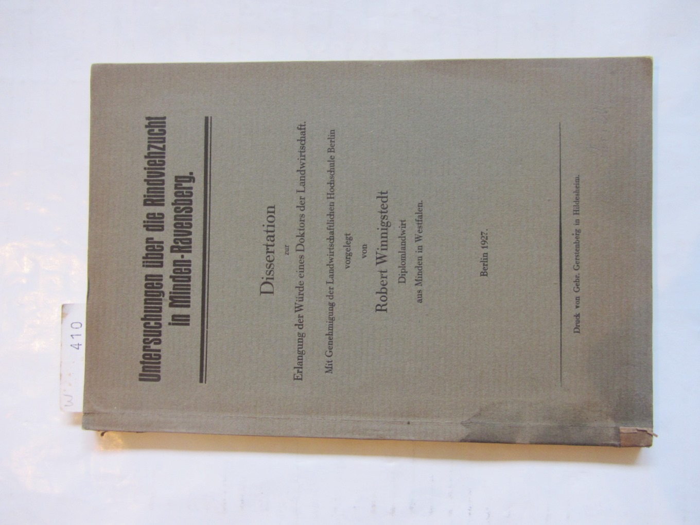 Winnigstedt, Robert:  Untersuchungen über die Rindviehzucht in Minden-Ravenbsberg (Lippe). Dissertation  ... Landwirtschaftliche Hochschule Berlin 1927. 