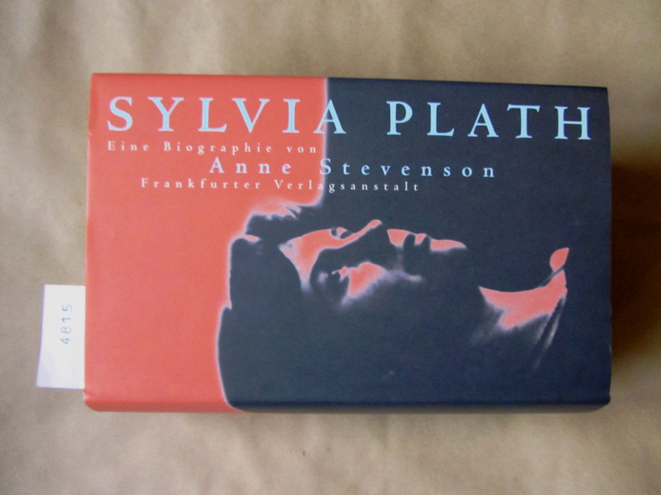 Stevenson, Anne:  Sylvia Plath. Eine Biographie. Aus dem Englischen. von Manfred Ohl und Hans Sartorius. 