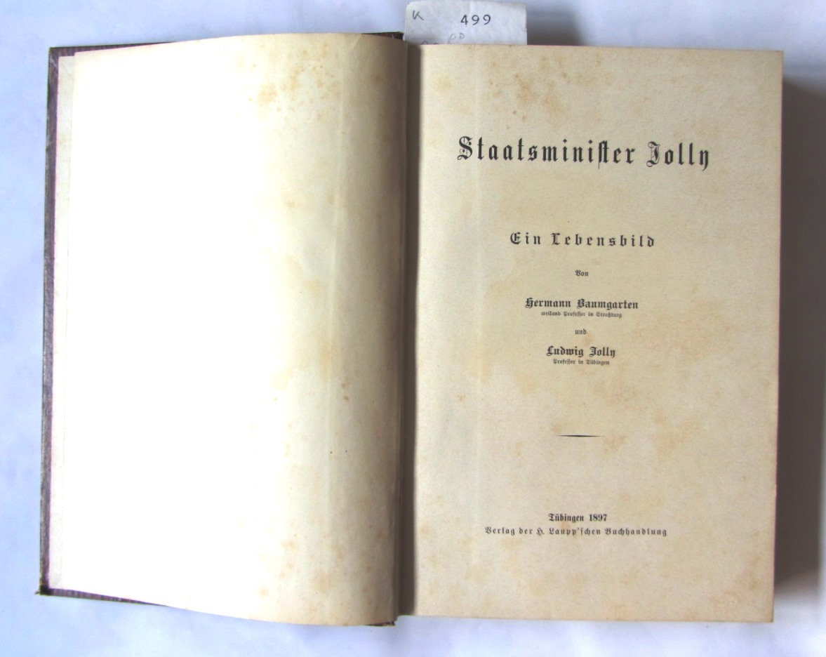 Baumgarten, Hermann und Ludwig Jolly:  Staatsminister (Julius August) Jolly. Ein Lebensbild. 
