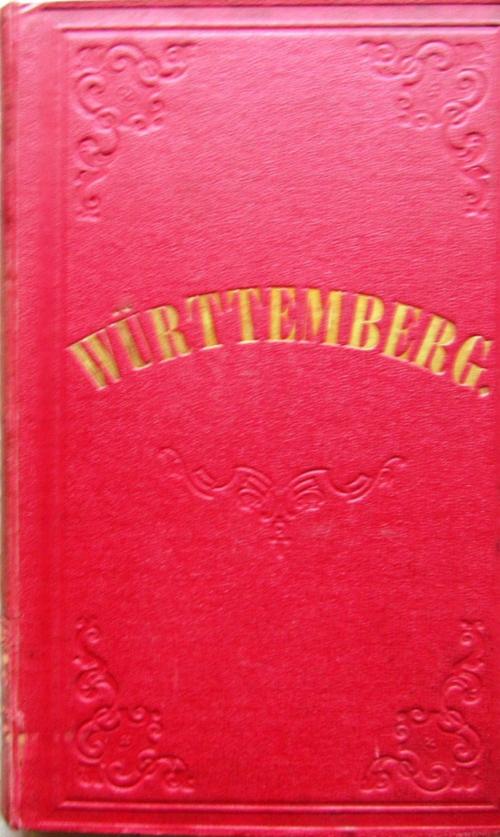 Pleibel, August Ludwig:  Handbuch der Vaterlandskunde. Württemberg, sein Land, sein Volk und sein Fürstenhaus. Für Schule und Familie bearbeitet. 