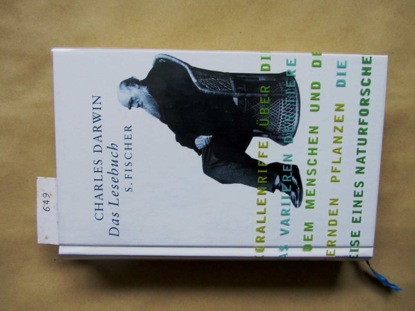 Darwin, Charles:  Das Lesebuch. Hrsg., eingeleitet und mit Begleittexten versehen von Julia Voss. 