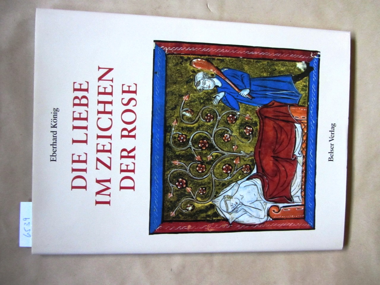 König, Eberhard:  Die Liebe im Zeichen der Rose. Die Handschriften des Rosenromans in der Vatikanischen Bibliothek. ("Belser Bildgeschichte des Mittelalters") 