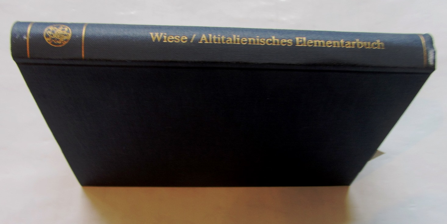 Wiese, Berthold:  Altitalienisches Elementarbuch. ("Sammlung romanischer Elmentar- und Handbücher", I.Reihe, 4.Band) 