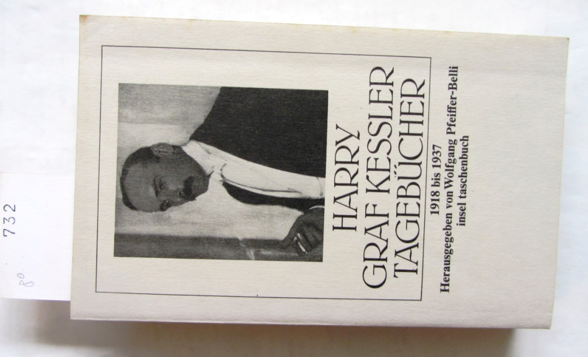 Kessler, Harry Graf:  Tagebücher 1918-1937. Hrsg. von Wolfgang Pfeiffer-Belli. ("insel taschenbuch", 659) 