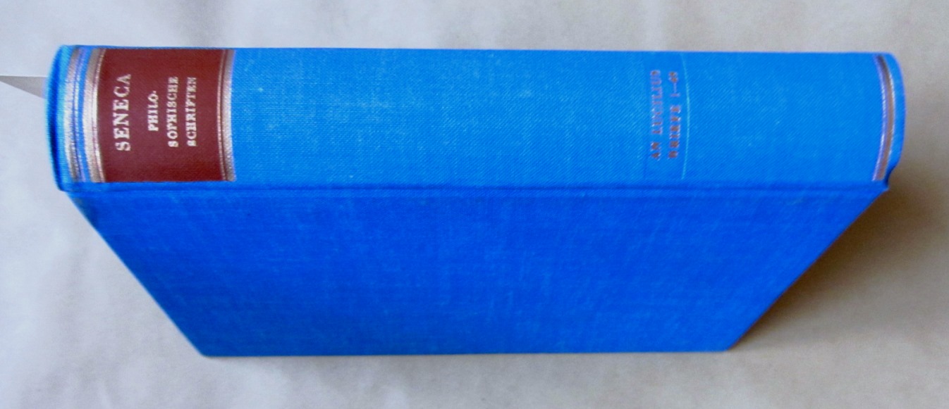 Seneca, L. Annaeus:  Philosophische Schriften. Lateinisch und Deutsch. 3. Band apart. An Lucilius. Briefe über Ethik 1-69. 