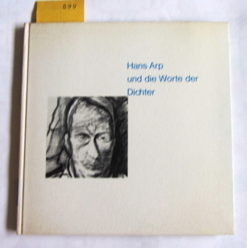   Hans Arp und die Worte der Dichter. Gedichte von und für Arp. ("Die Quadrat-Bücher", 32) 