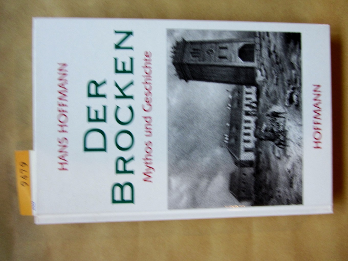 Hoffmann, Hans:  Der Brocken. Mythos und Geschichte. 