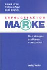 Khler, Richard et al. [Hrsg.]:  Erfolgsfaktor Marke. Neue Strategien des Markenmanagements. Im  Auftrag der GEM Gesellschaft zur Erforschung des Markenwesens e.V., Wiesbaden. 