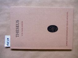 Herter, Hans:  Theseus. Sonderdruck aus Pauly`s Realencyclopdie der classischen Altertumswissenschaft. 