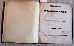 Meyer, Joachim:  Schillers Wilhelm Tell. Auf seine Quellen zurckgefhrt und sachlich und sprachlich erlutert. 