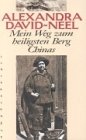 David-Neel, Alexandra:  Mein Weg zum heiligsten Berg Chinas. Aus dem Franzsischen von Dagmar Trck-Wagner. 
