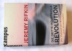 Rifkin, Jeremy:  Die dritte industrielle Revolution. Die Zukunft der Wirtschaft nach dem Atomzeitalter.  Aus dem Englischen. 