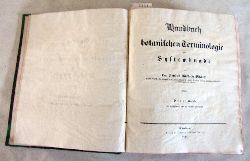 Bischoff, Gottlieb Wilhelm:  Handbuch der botanischen Terminologie und Systemkunde. NUR 3. BAND (von 3), die Systemkunde und das Register enthaltend. Mit den Tafeln LIX-LXXVII samt Erklrungen. 