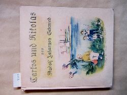 Schmied, Rudolf Johannes:  Carlos und Nicols. Mit vielen (12) ganzseitigen Original-Steindrucken von Georg Walter Rner. 
