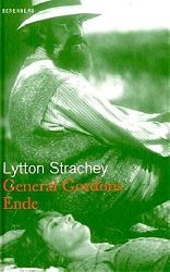 Strachey, Lytton:  General Gordons Ende. Aus dem Englischen von Hans Reisiger. Nachwort von Reinhard Blomert. 