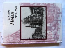 Kthe, Tilo (Hrsg.):  650 Jahre Helsa  1353 - 2003. 