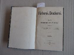Kurrer, W.H  von und R. Engels:  Frberei u. Druckerei. Neueste Entdeckungen und Erfindungen. 