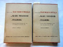 Scherg, Theodor Jos.:  Das Schulwesen unter Karl Theodor von Dalberg besonders im Frstentum Aschaffenburg 1803 - 1813 und im Groherzogtum Frankfurt 1810 - 1813. 