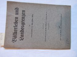 Wilke, Fritz:  Vlkerleben und Landesgrenzen. Sonderdruck aus "Deutscher Volkswart", 2.Jg., H.2/3. 