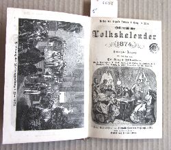 Silberstein, August (Red.):  Oesterreichischer Volkskalender 1874. Volksbuch zur Unterhaltung und Belehrung. 30. Jg. 