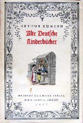Rmann, Arthur:  Alte deutsche Kinderbcher. Mit Bibliographie und 150 Bildtafeln. 