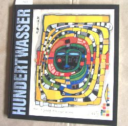 Hundertwasser, Friedensreich:  Graphisches Werk 1988 - 1995. Text Englisch und Deutsch. 