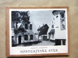 Engqvist, Hans H.:  Snderjyske Byer. Danmarks Herligheder redigeret af Aage Roussell. 