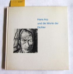   Hans Arp und die Worte der Dichter. Gedichte von und fr Arp. ("Die Quadrat-Bcher", 32) 