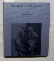 Merck, E. (Hrsg.):  Hommage  Karl Krolow. Notizen - Erinnerungen - Trume. Prosa von Karl Krolow. Lyrik von Edith Wolf. Graphiken von Helmut Lander. 