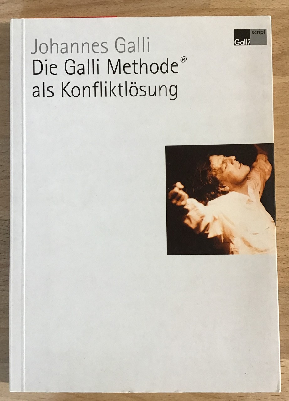 Galli, Johannes:  Die Galli-Methode als Konfliktlösung. 