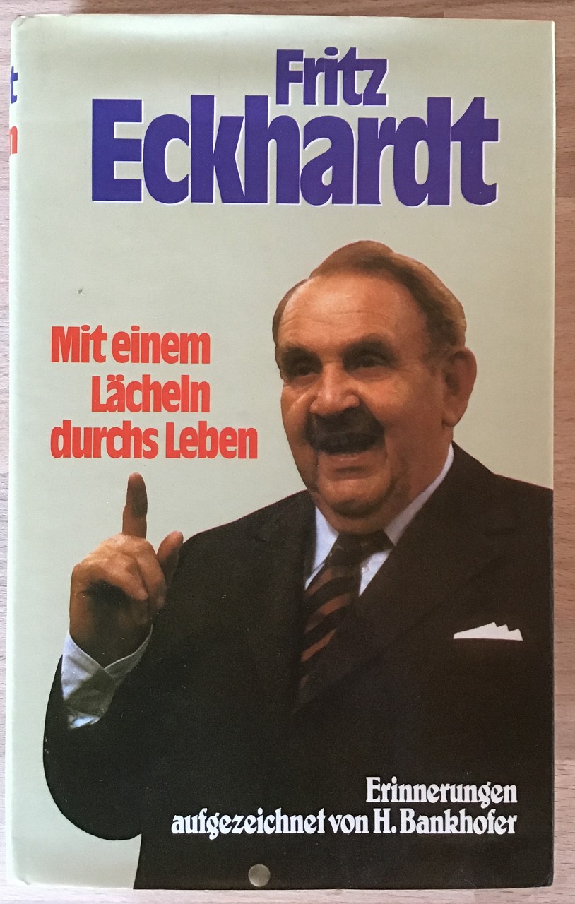 Eckhardt, Fritz und Hademar (Mitwirkender) Bankhofer:  Mit einem Lächeln durchs Leben : Erinnerungen. 