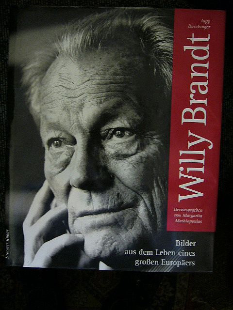 Margarita Mathiopoulos Hg., Essay Und Texte Willy Brandt. Bilder aus dem Leben eines großen Europäers.