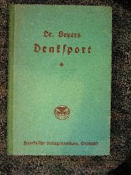 Dr. Alfred Beyer ( 1885 - 1961 ). Dr. Beyers Denksport. Eine Zeitschrift Für Geistig Regsame.