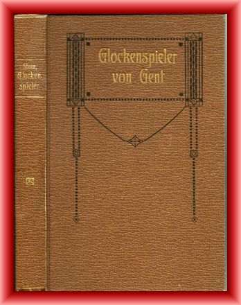 Steen, A.  Der Glockenspieler von Gent. Frei nach dem Englischen. 