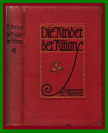 Herbert, M. (Therese Keitner)  Die Kinder der Kilians. Roman. 