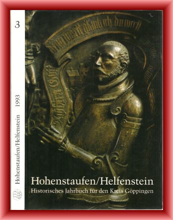 Geschichts- und Altertumsverein Göppingen e.V. (Hrsg.)  Hohenstein Helfenstein. Historisches Jahrbuch für den Kreis Göppingen. Band 3 - 1993. 
