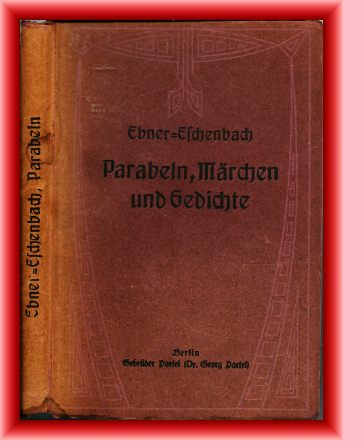 Ebner-Eschenbach, Marien von  Parabeln, Märchen und Gedichte 