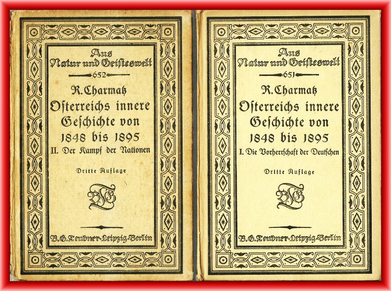Charmatz, Richard  Österreichs innere Geschichte von 1848 bis 1895. Zwei Bände I/II. 