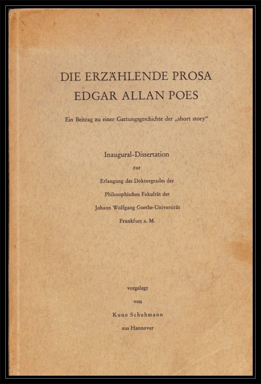 Schuhmann, Kuno  Die erzählende Prosa Edgar Allan Poes. Ein Beitrag zu einer Gattungsgeschichte der »short story«. 